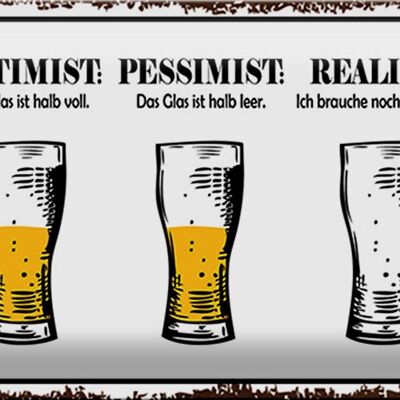 Blechschild Spruch 30x20cm Bier Optimist Pessimist Realist
