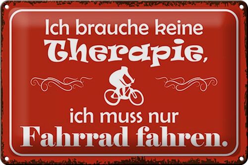 Blechschild Spruch 30x20cm keine Therapie muss nur Fahrrad