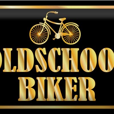 Blechschild Spruch 30x20cm Oldscholl Biker