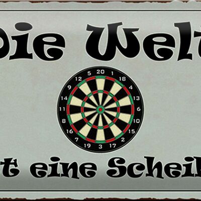 Metal sign saying 30x20cm Darts the world is a disc