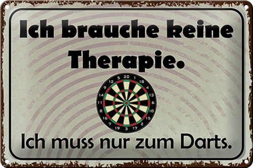 Blechschild Spruch 30x20cm keine Therapie muss zum Darts