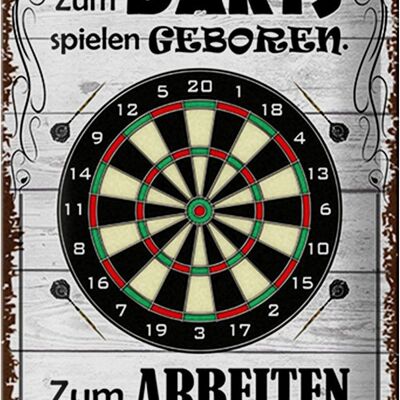 Blechschild Spruch 20x30cm zum Darts spielen geboren