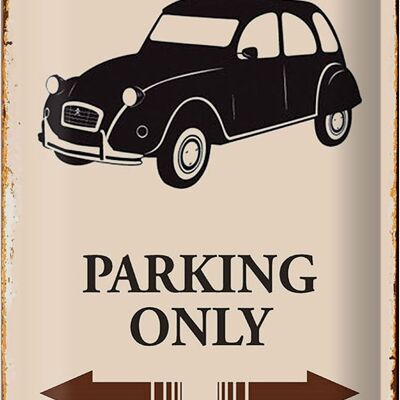 Metal sign saying 20x30cm Car Parking only all others