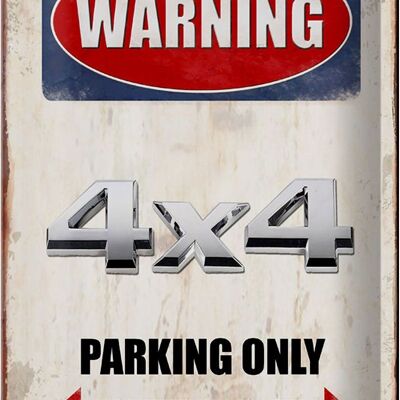 Blechschild Spruch 20x30cm Warning 4x4 Parking only