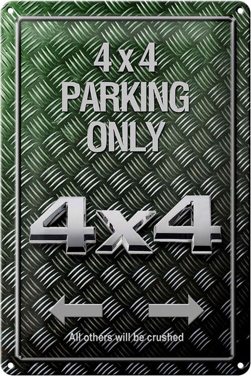 Blechschild Spruch 20x30cm 4x4 Parking only all others