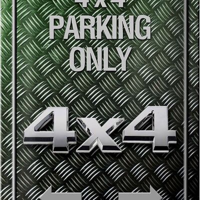 Blechschild Spruch 20x30cm 4x4 Parking only all others