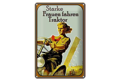 Blechschild Spruch 20x30cm starke Frauen fahren Traktor