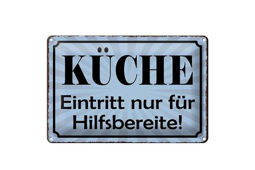 Blechschild Spruch 30x20cm Küche Eintritt nur Hilfsbereite