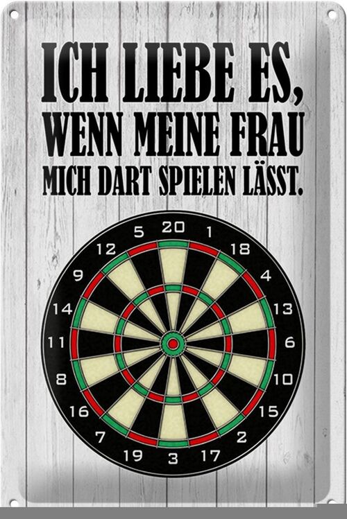 Blechschild Spruch 20x30cm liebe wenn meine Frau mich DART