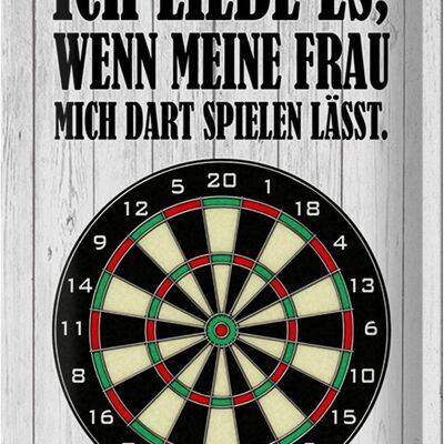 Blechschild Spruch 20x30cm liebe wenn meine Frau mich DART