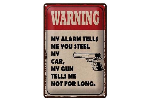 Blechschild Spruch 20x30cm warning my alarm tells my car