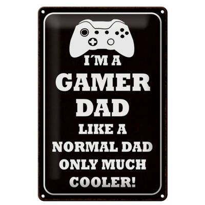 Blechschild Spruch 20x30cm I´m a gamer dad like normal dad