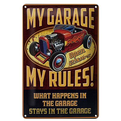 Metal sign saying 20x30cm my garage open 24 hrs my rules