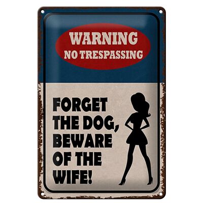 Metal sign saying 20x30cm warning no trespassing Dog Wife