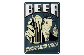 Plaque en tôle disant 20x30cm La bière aide les hommes blancs 1842 1