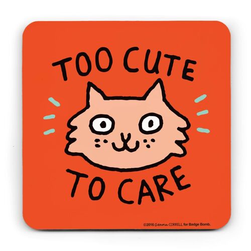Gemma Correll - Too Cute To Care Cat Coaster
