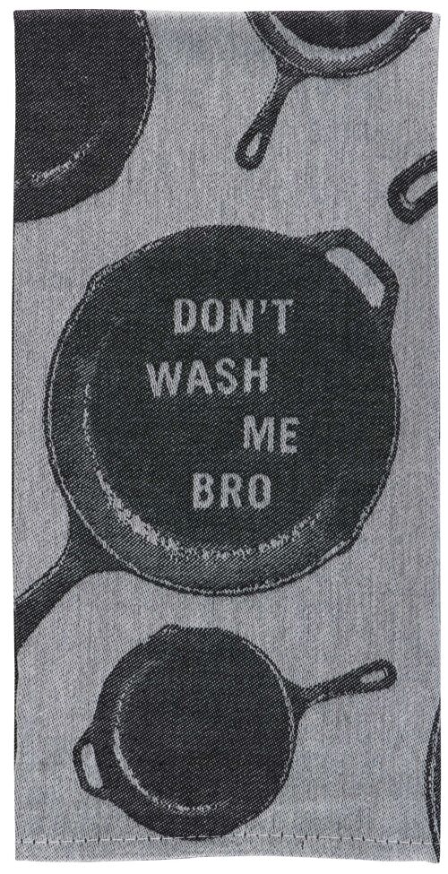 Don't Wash Me Bro Dish Towel - NEW!