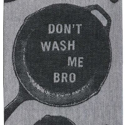 Ne me lave pas Bro Dish Towel - NOUVEAU!