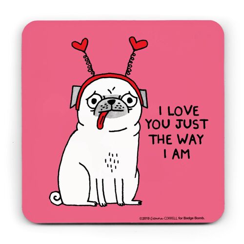 Gemma Correll - I Love You The Way I Am Pug Coaster