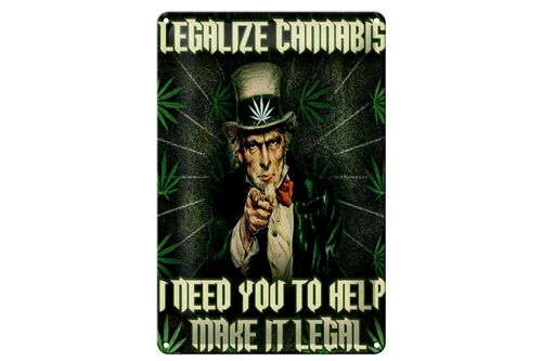 Blechschild Spruch 20x30cm legalize cannabis need you help