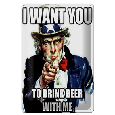 Blechschild Spruch 20x30cm i want you to drink beer with me