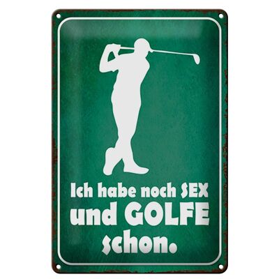 Cartel de chapa que dice 20x30cm Todavía tengo sexo y golf.