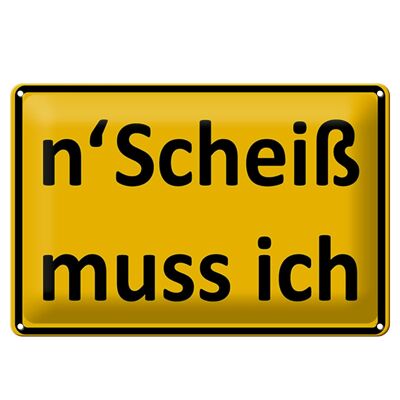 Metal sign saying 30x20cm n´Shit I have to