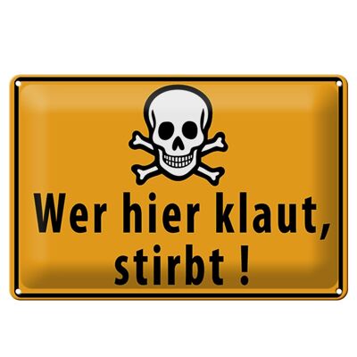 Blechschild Spruch 30x20cm wer hier klaut stirbt Totenkopf