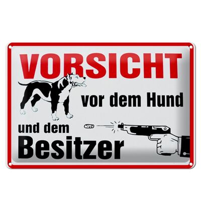 Blechschild Tiere 30x20cm Vorsicht vor Hund und Besitzer