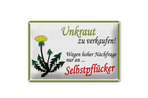 Blechschild Spruch 30x20cm Unkraut verkaufen Selbstpfücker