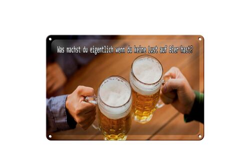 Blechschild Spruch 30x20cm Bier wenn du keine Lust hast