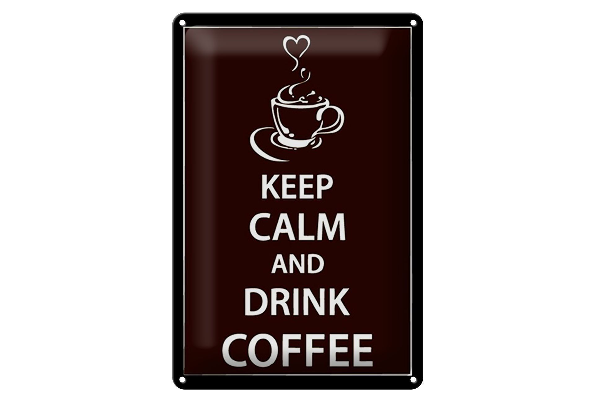 Targa in metallo con scritta "Keep Calm drink Coffee Coffee" 20x30 cm