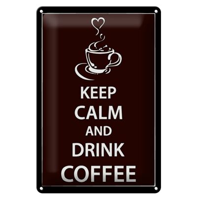 Targa in metallo con scritta "Keep Calm drink Coffee Coffee" 20x30 cm