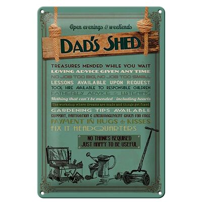 Blechschild Spruch 20x30cm Dad´s Shed open evening weekends