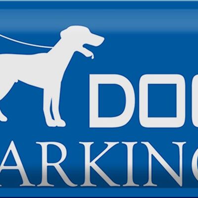 Blechschild Hinweis 30x20cm Dog Parking