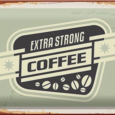 Metal sign coffee 30x20cm extra strong coffee