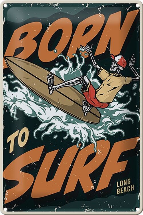 Blechschild Surfing 20x30cm Burn to surf long beach Sommer