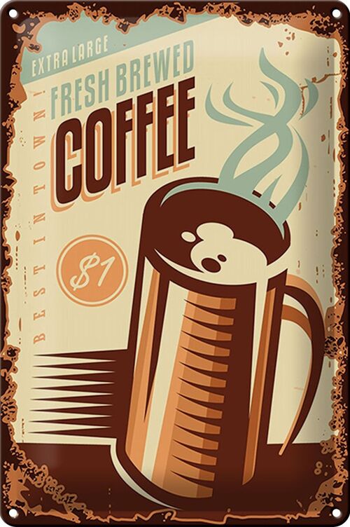 Blechschild Retro 20x30cm Kaffee fresh brewed Coffee $1