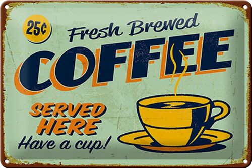 Blechschild Kaffee 30x20cm Retro fresh brewed Coffee Served