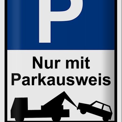 Blechschild Parken 20x30cm Parkplatzschild mit Parkausweis