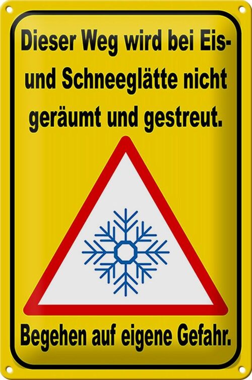 Blechschild Hinweis 20x30cm Eis Schneeglätte eigene Gefahr