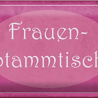 Blechschild Tischaufsteller 30x20cm Frauen Stammtisch