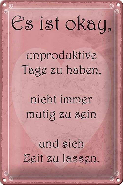 Blechschild Spruch 20x30cm ist ok unproduktive Tage haben