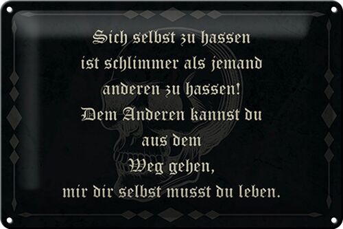 Blechschild Spruch 30x20cm sich selbst hassen ist schlimmer