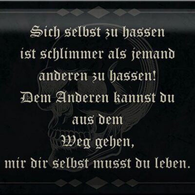 Blechschild Spruch 30x20cm sich selbst hassen ist schlimmer