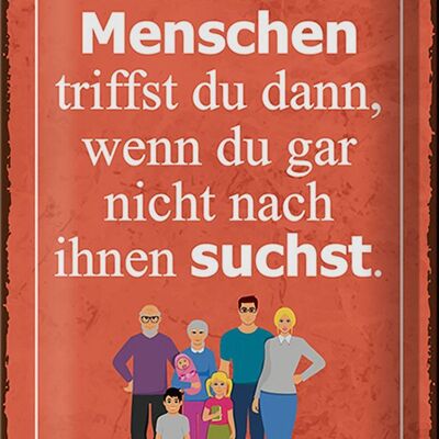 Blechschild Spruch 20x30cm die besten Menschen triffst du oragnes Schild