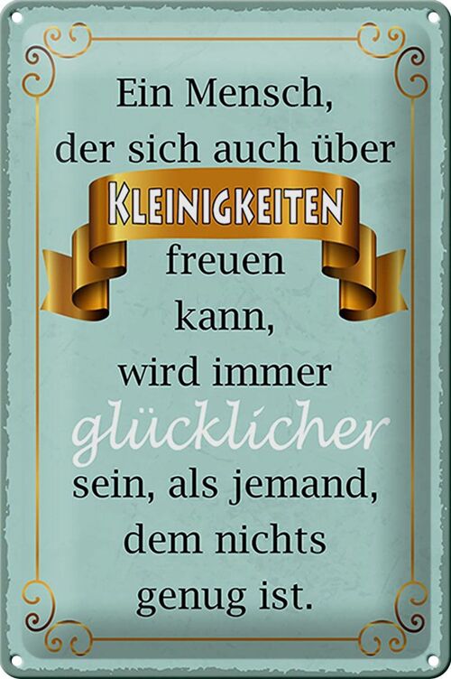 Blechschild Spruch 20x30cm Mensch der sich Kleinigkeiten