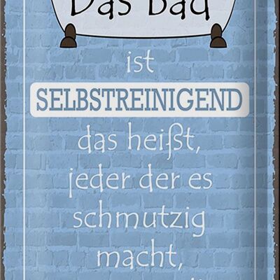 Blechschild Spruch 20x30cm das Bad ist selbstreinigend