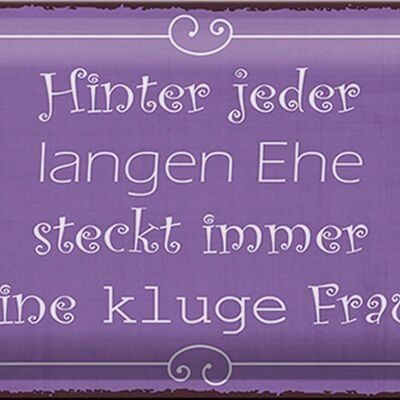 Blechschild Spruch 30x20cm hinter langer Ehe kluge Frau