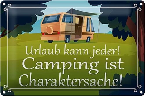 Blechschild Spruch 30x20cm Urlaub kann jeder Camping ist